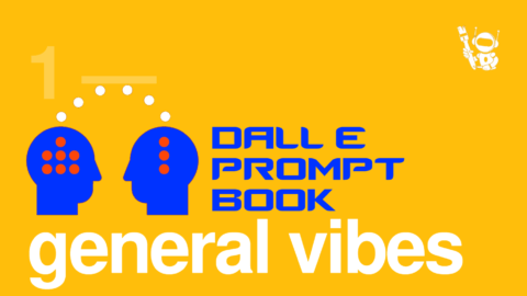 DALLE-E Prompt Book: Learn the Language